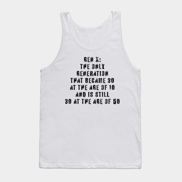 Gen X Tank Top by n23tees